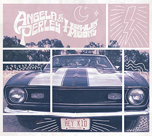 Angela Perley & The Howlin’ Moons, Hey Kid album cover