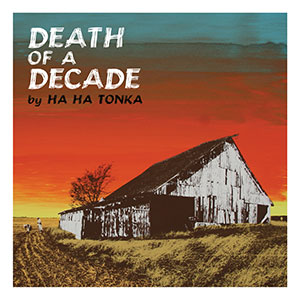 Ha Ha Tonka, Death of a Decade album cover