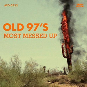 Old 97's, Most Messed Up album cover