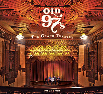 Old 97's, The Grand Theatre album cover