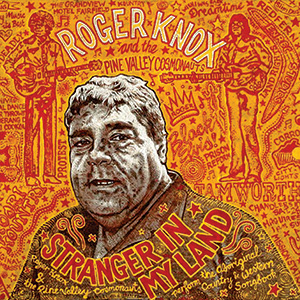 Roger Knox and the Pine Valley Cosmonauts, Stranger in My Land album cover