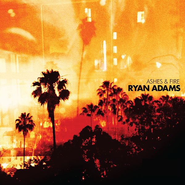 Ryan Adams - Ashes and Fire album cover