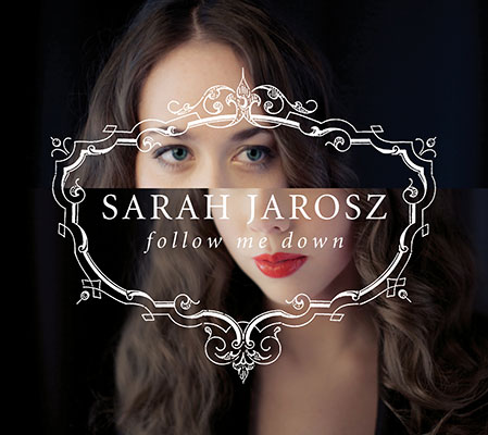 Sarah Jarosz, Follow Me Down album cover