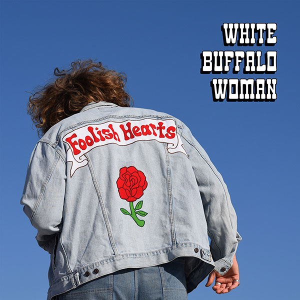 White Buffalo Woman, Foolish Hearts cover art